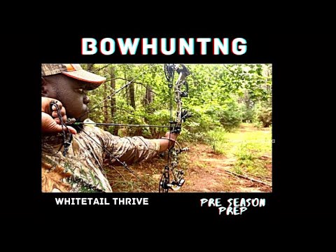 Bow hunting Pre season Prep