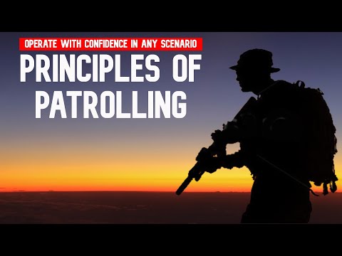 Discover the Five Principles of Patrolling &amp; How To Apply Them to Routine and Emergency Scenarios