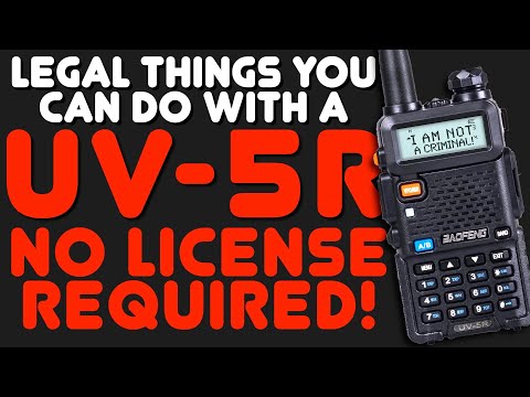 Baofeng UV-5R: Legal Things That Anyone Can Do - NO HAM LICENSE NEEDED - Easy &amp; Fully Legal
