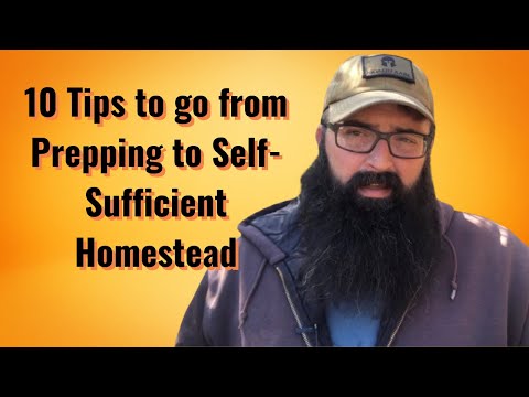 10 Tips to go from Prepping to Self-Sufficient Homesteading