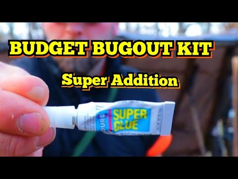 BUDGET BUGOUT SURVIVAL KIT ; Adding Super Glue &amp; Why?